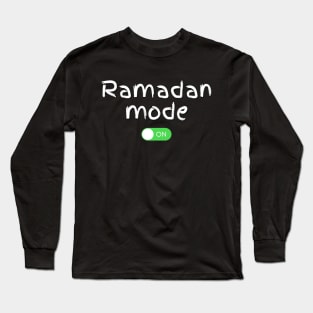 Ramadan mode on Long Sleeve T-Shirt